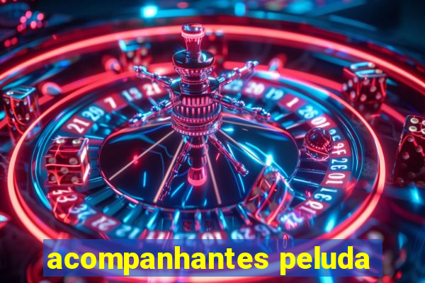 acompanhantes peluda